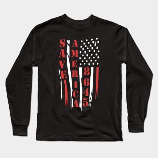 86 45 Anti trump T-Shirt Save America 8645 Impeach Trump Long Sleeve T-Shirt